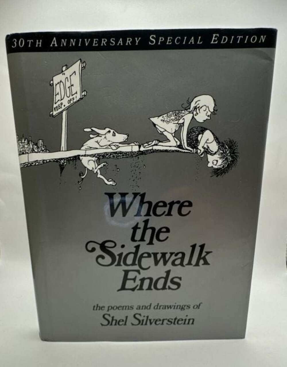 Where the Sidewalk Ends: The Poems and Drawings of Shel Silverstein, 30th Annive